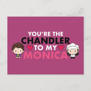 Cartão Postal De Convite FRIENDS™ Você é o Chandler para a minha Monica