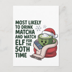 Cartão Postal De Convite Mais Propenso a Beber Matcha e Assistir Elf Natal