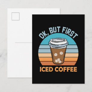Cartão Postal De Convite ok mas primeiro café gelado