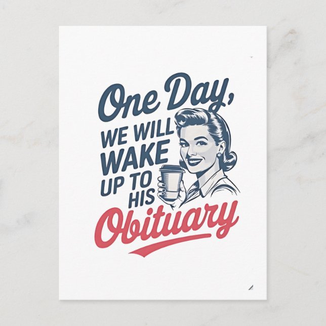 Cartão Postal De Convite Um Dia Vamos Acordar Para Seu Obituário  (Frente)