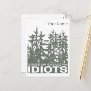 Cartão Postal De Festividades A Floresta É Meu Esconderijo Dos Idiotas Que Dizem