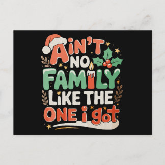 Cartão Postal De Festividades Ain't No Family Like The One I Got Xmas Christmas