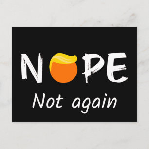 Cartão Postal De Festividades Anti-Trump - Não, Não Novamente II