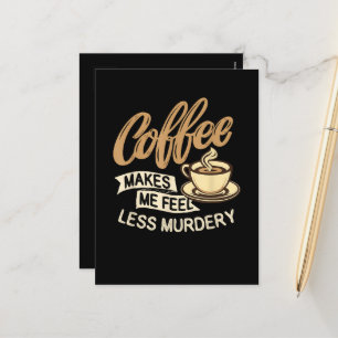 Cartão Postal De Festividades Café Me Faz Me Sentir Menos Assassino