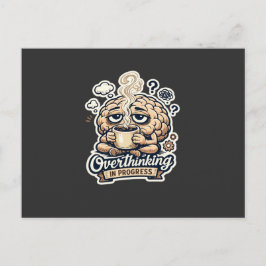 Cartão Postal De Festividades Camiseta Engraçada Pensando Demais Em Andamento |