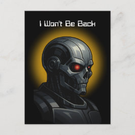 Cartão Postal De Festividades Cyborg Retirement: I’m Out for Good Robot Farewell