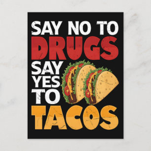 Cartão Postal De Festividades Diga não às drogas, diga sim aos tacos
