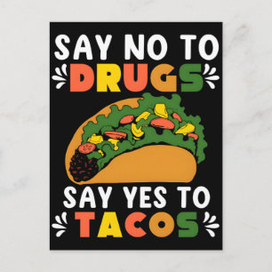 Cartão Postal De Festividades Diga não às drogas, diga sim aos tacos 