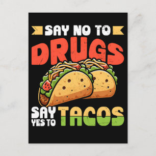 Cartão Postal De Festividades Diga não às drogas, diga sim aos tacos