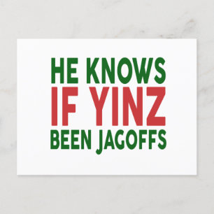 Cartão Postal De Festividades Ele Sabe Se Yinz Foi Um Cartão De Saudação