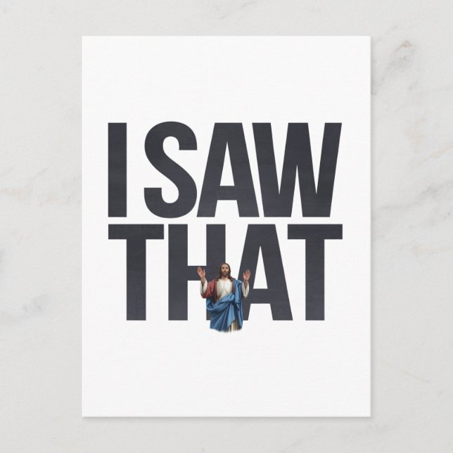 Cartão Postal De Festividades Engraçado Citar Jesus Meme Eu Vi Aquele Cristão (Frente)