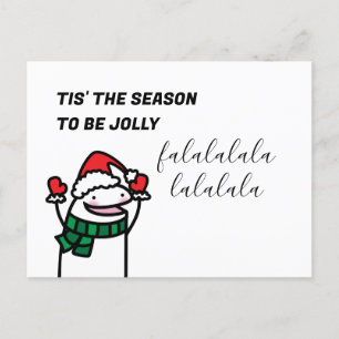 Cartão Postal De Festividades Engraçado Esta é a estação para ser Jolly Falalala