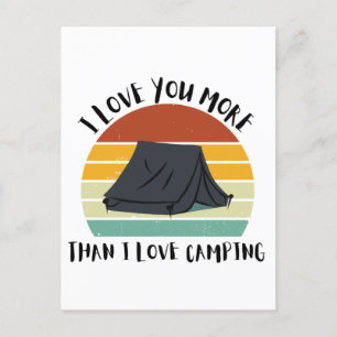 Cartão Postal De Festividades Engraçado Eu Te Amo Mais Do Que Eu Amo Camping