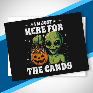 Cartão Postal De Festividades Estou Aqui Somente Pelo Doce Alien Divertido Dia d