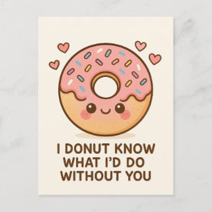 Cartão Postal De Festividades Eu Não Sei O Que Faria Sem Você (donut = não sei)
