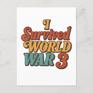 Cartão Postal De Festividades Eu Sobrevivi à 3ª Guerra Mundial... Retragem Engra
