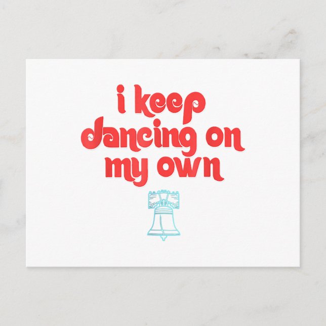 Cartão Postal De Festividades I Keep Dancing on My Own Philly Philadelphia  (Frente)