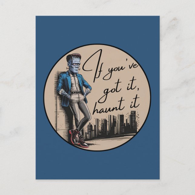 Cartão Postal De Festividades Legal Frankenstein, se você o tem, assombra-o (Frente)