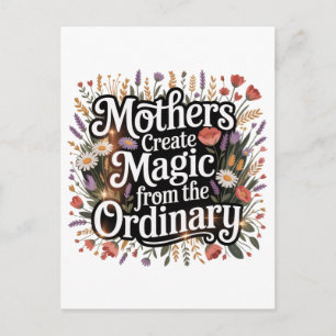 Cartão Postal De Festividades Mães Criam Magia a Partir do Ordinário