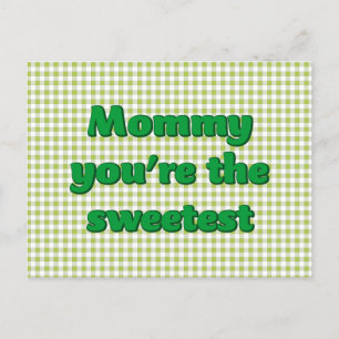 Cartão Postal De Festividades Mamãe, você é o Dia de as mães mais doce
