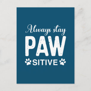 Cartão Postal De Festividades Manter sempre o PAW sitivo