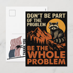 Cartão Postal De Festividades Mapache Não Faça Parte Do Problema Seja O Todo