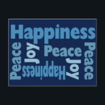 Cartão Postal De Festividades Mensagem de Paz,Alegria e Felicidade Boa Vontade<br><div class="desc">Passe a palavra de Paz, Alegria e Felicidade com este cartão postal estilizado com tipografia moderna. Ótimo cartão postal para qualquer dia do ano. Faz um bom marcador de página para leitores de livros. Use como cartão de férias para o Natal, Hanukkah, Chanukah ou Kwanzaa.</div>