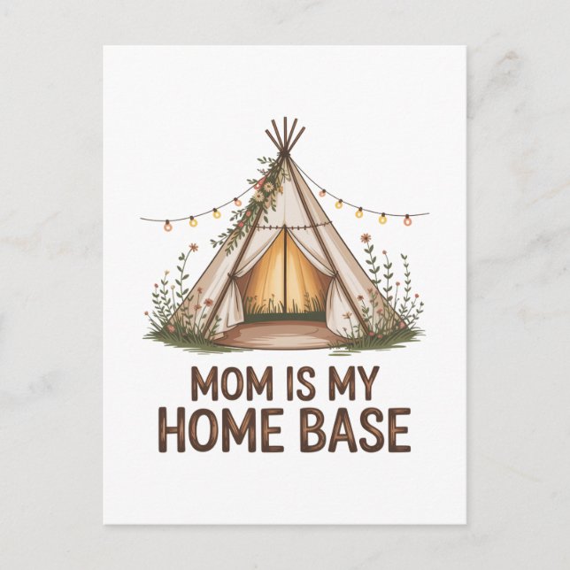 Cartão Postal De Festividades Mom Is My Home Base (Frente)