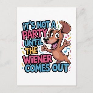 Cartão Postal De Festividades Não é uma Festa Até o Wiener Sair
