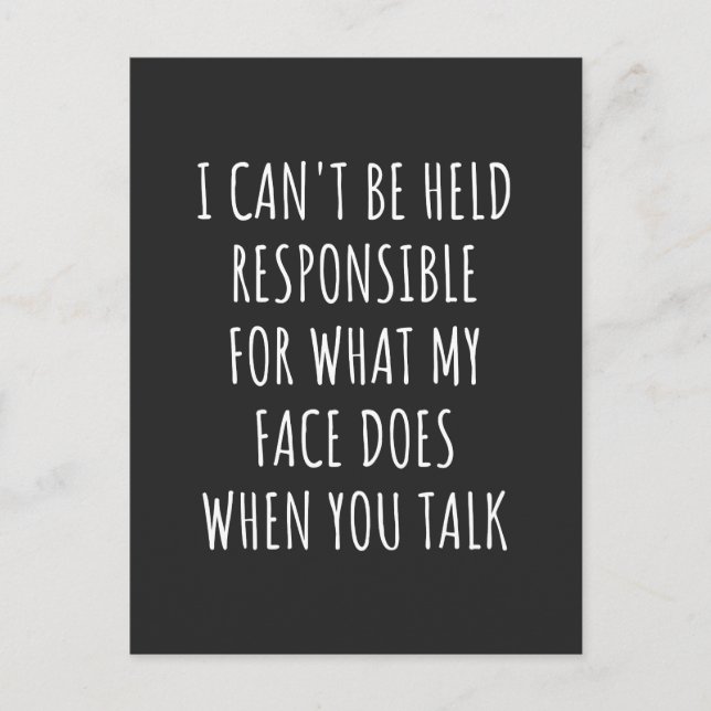 Cartão Postal De Festividades não posso ser responsabilizado pelo que meu rosto  (Frente)