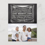 Cartão Postal De Festividades Natal da Escritura de Chalkboard<br><div class="desc">Personalizar este item Verso da Bíblia de Natal com Escritura de Passagem de Isaiah 9:6... Para nós é dado um filho: E o seu nome deve ser chamado Maravilhoso, Conselheiro, O DEUS MELHOR, O Pai eterno, O Príncipe da Paz. ~Isaiah 9:6 cinzas escuras e quadro negro com gráfico de texto...</div>