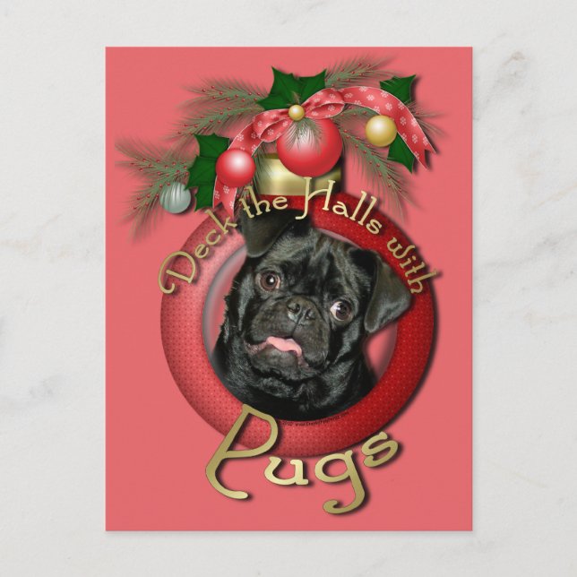 Cartão Postal De Festividades Natal - Deck the Halls - Pugs - Ruffy (Frente)