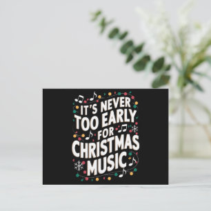 Cartão Postal De Festividades Nunca É Muito Cedo Para Músico De Natal