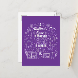 Cartão Postal De Festividades O Amor de uma Mãe é Para Sempre & Lar é Onde a Mam