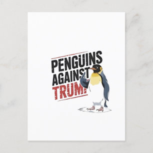 Cartão Postal De Festividades Pinguins contra Trump Anti-Trump EUA