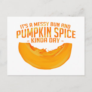 Cartão Postal De Festividades Pumpkin Spice e Messy Bun Kind Day