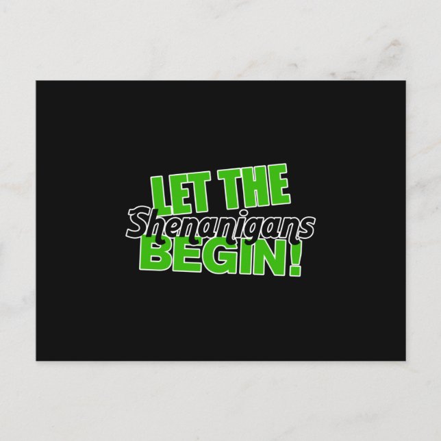 Cartão Postal De Festividades Que os Shenanigans comecem (Frente)