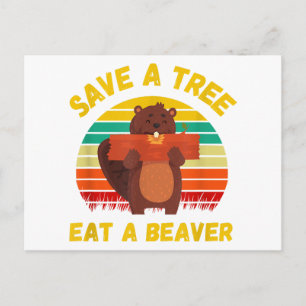 Cartão Postal De Festividades Salve uma Árvore Coma um Castor Piada de Castor Di