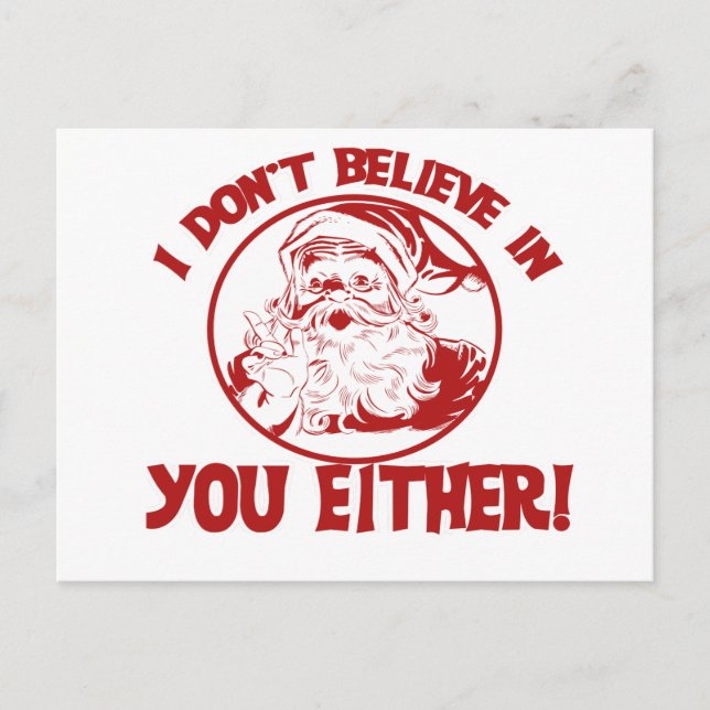 Cartão Postal De Festividades Santa Claus doesn't believe in you either (Frente)