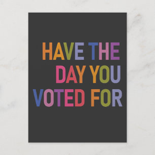 Cartão Postal De Festividades Tem o dia em que votou em Anti Trump?