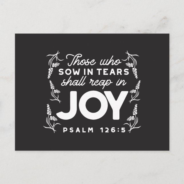 Cartão Postal De Festividades Those Who Sow in Tears Shall Reap in Joy Quotes (Frente)