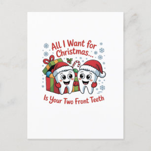 Cartão Postal De Festividades Tudo o que Eu Quero no Natal São os Seus Dois Dent