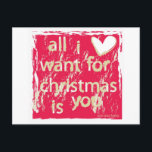 Cartão Postal De Festividades Tudo que eu quero para o Natal é você!<br><div class="desc">Tudo que eu quero para o Natal é você...  A mensagem perfeita para o seu amado!</div>