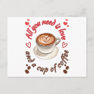 Cartão Postal De Festividades Tudo que você precisa é amor e uma xícara de café