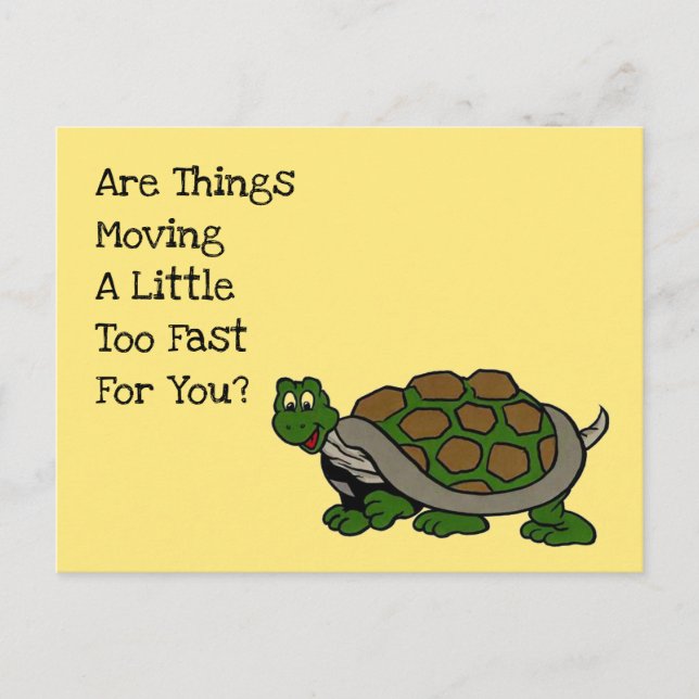 Cartão Postal De Festividades Understanding Turtle are things moving too fast PC (Frente)