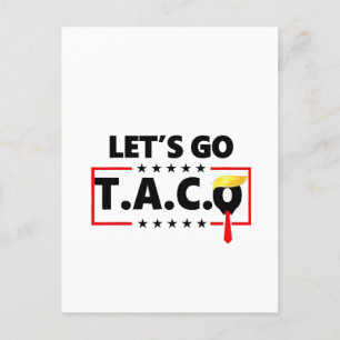 Cartão Postal De Festividades Vamos Lá TACO Trump Dia 4 De Julho Amantes De Tac