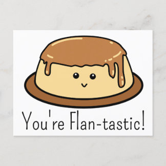Cartão Postal De Festividades Você é Flan-tastic Comida Pun