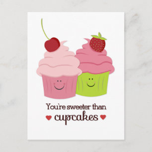 Cartão Postal De Festividades Você é mais doce do que o Namorados de Cupcakes