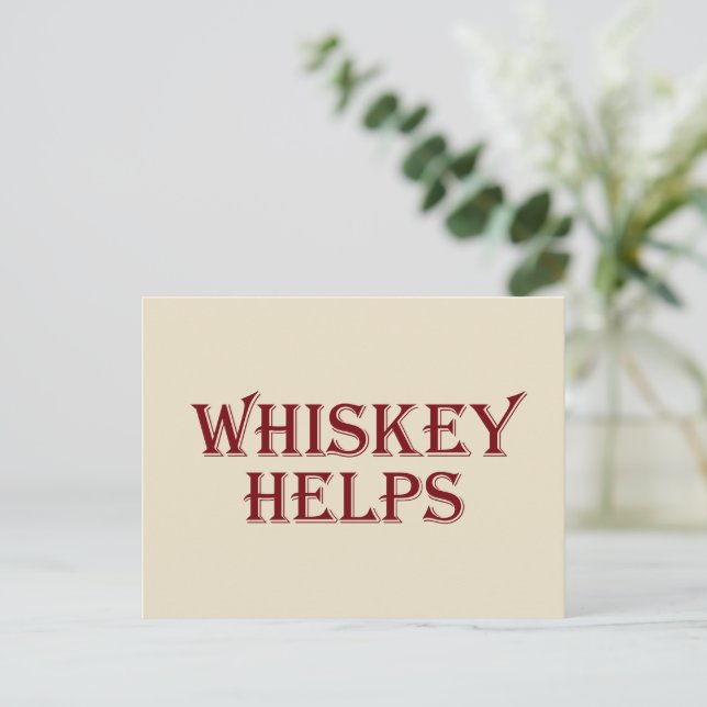Cartão Postal De Festividades Whiskey ajuda álcool engraçado dizendo aspas de uí (Em pé/Frente)