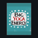 Cartão postal de grande energia de yoga<br><div class="desc">"Grande energia de yoga" é um design de texto divertido com uma forma de acento branco rodeada por pontos texturizados caprichosos brancos.</div>